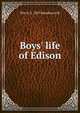 Boys' life of Edison, Wm H. b. 1853 Meadowcroft 