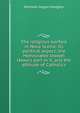 The religious warfare in Nova Scotia: its political aspect; the Honourable Joseph Howe's part in it, and the attitude of Catholics, Nicholas Hogan Meagher 