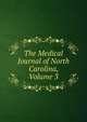 The Medical Journal of North Carolina, Volume 3, 