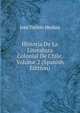 Historia De La Literatura Colonial De Chile, Volume 2 (Spanish Edition), Jose Toribio Medina 