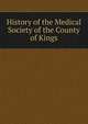 History of the Medical Society of the County of Kings, 