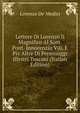Lettere Di Lorenzo Il Magnifico Al Som. Pont. Innocenzio Viii. E Piv Altre Di Personaggi Illvstri Toscani (Italian Edition), Lorenzo De' Medici 