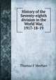 History of the Seventy-eighth division in the World War, 1917-18-19, Thomas F Meehan 