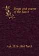 Songs and poems of the South, A B. 1814-1865 Meek 