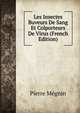 Les Insectes Buveurs De Sang Et Colporteurs De Virus (French Edition), Pierre Megnin 