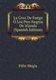 La Cruz De Fuego O Los Pies Negros De Irlanda (Spanish Edition), Felix Megia 
