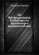 Im Nibelungenlande: Mythologische Wanderungen (German Edition), Christian Mehlis 