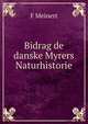 Bidrag de danske Myrers Naturhistorie., F Meinert 