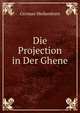 Die Projection in Der Ghene, German Meikenborn 