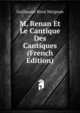 M. Renan Et Le Cantique Des Cantiques (French Edition), Guillaume Rene Meignan 