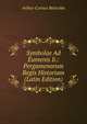 Symbolae Ad Eumenis Ii.: Pergamenorum Regis Historiam (Latin Edition), Arthur Curtius Meischke 