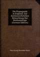 Die Propaganda in England: Zur Kirchenrechtlichen Beleuchtung Der Bisthumsfrage (German Edition), Otto Georg Alexander Mejer 