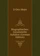 Biographisches: Gesammelte Aufsatze (German Edition), D Otto Mejer 