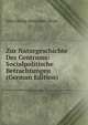 Zur Naturgeschichte Des Centrums: Socialpolitische Betrachtungen (German Edition), Otto Georg Alexander Mejer 