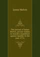 The journal of James Melvin, private soldier in Arnold's expedition against Quebec in the year 1775;, James Melvin 