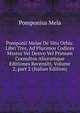 Pomponii Melae De Situ Orbis: Libri Tres, Ad Plurimos Codices Msstos Vel Denvo Vel Primum Consultos Aliorumque Editiones Recensiti, Volume 2, part 2 (Italian Edition), Pomponius Mela 