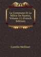La Commune Et La Milice De Nantes, Volume 11 (French Edition), Camille Mellinet 