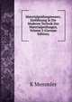 Materialprufungswesen; Einfuhrung in Die Moderne Technik Der Materialprufungen, Volume 2 (German Edition), K Memmler 