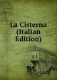 La Cisterna (Italian Edition), 