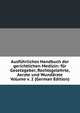 Ausfuhrliches Handbuch der gerichtlichen Medizin: fur Gesetzgeber, Rechtsgelehrte, Aerzte und Wundarzte Volume v. 2 (German Edition), 