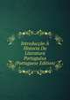 Introduccao A Historia Da Literatura Portuguesa (Portuguese Edition), 