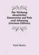 Die Wirkung akustischer Sinnesreize auf Puls und Athmung (German Edition), Paul Mentz 