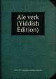 Ale verk (Yiddish Edition), 1835-1917 Mendele Mokher Sefarim 
