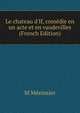 Le chateau d'If, com?die en un acte et en vaudevilles (French Edition), M Menissier 