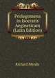 Prolegomena in Isocratis Aegineticam (Latin Edition), Richard Mende 