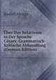 Uber Das Relativum in Der Sprache Casars: Grammatisch-Kritische Abhandlung (German Edition), Rudolf Menge 