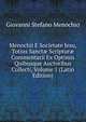 Menochii E Societate Jesu, Totius Sanct? Scriptur? Commentarii Ex Optimis Quibusque Auctoribus Collecti, Volume 1 (Latin Edition), Giovanni Stefano Menochio 