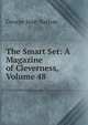 The Smart Set: A Magazine of Cleverness, Volume 48, Nathan George Jean 