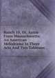Ranch 10, Or, Annie From Massachusetts: An American Melodrama In Three Acts And Two Tableaux, 