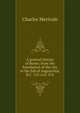 A general history of Rome; from the foundation of the city to the fall of Augustulus, B.C. 753-A.D. 476, Merivale Charles 