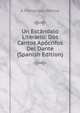 Un Escandalo Literario: Dos Cantos Apocrifos Del Dante (Spanish Edition), A Fernandez Merino 