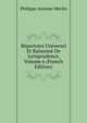 Repertoire Universel Et Raisonne De Jurisprudence, Volume 6 (French Edition), Philippe Antoine Merlin 