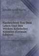 Nachrichten Von Dem Leben Und Den Werken Kolnischer Kunstler (German Edition), Johann Jacob Merlo 