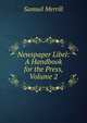 Newspaper Libel: A Handbook for the Press, Volume 2, Samuel Merrill 
