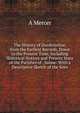 The History of Dunfermline, from the Earliest Records, Down to the Present Time, Including Historical Notices and Present State of the Parishes of . Saline: With a Descriptive Sketch of the Scen, A Mercer 