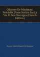 OEuvres De Mirabeau: Pr?c?d?s D'une Notice Sur La Vie Et Ses Ouvrages (French Edition), Honore-Gabriel Riquetti De Mirabeau 