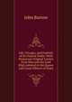 Life, Voyages, and Exploits of Sir Francis Drake: With Numerous Original Letters from Him and the Lord High Admiral to the Queen and Great Officers of State, John Barrow 