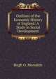Outlines of the Economic History of England: A Study in Social Development, Hugh O. Meredith 