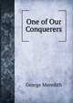 One of Our Conquerers, Meredith, George, 1828-1909 