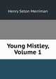 Young Mistley, Volume 1, Merriman Henry Seton 