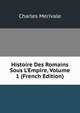 Histoire Des Romains Sous L'Empire, Volume 1 (French Edition), Merivale Charles 
