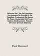 OEuvres De J. De La Fontaine: Les Amours De Psyche Et De Cupidon. Fragments Du Songe De Vaux. Opuscules En Prose. Epitres Dedicatoires. Poesies Diverses (French Edition), Paul Mesnard 
