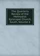 The Quarterly Review of the Methodist Episcopal Church, South, Volume 6, 