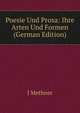 Poesie Und Prosa: Ihre Arten Und Formen (German Edition), J Methner 