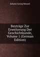 Beytrage Zur Erweiterung Der Geschichtkunde, Volume 1 (German Edition), Meusel Johann Georg 