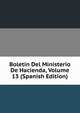 Boletin Del Ministerio De Hacienda, Volume 13 (Spanish Edition), 